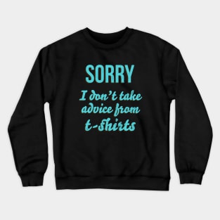 Sarcastic Wisdom Inspiration Crewneck Sweatshirt